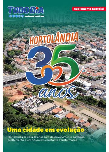 Capa: Hortolândia 35 anos: confira o caderno especial da TV TODODIA em homenagem à cidade